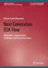 Next Generation EDA Flow: Motivations, Opportunities, Challenges and Future Directions by Khaled Salah Mohamed