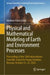 Physical and Mathematical Modeling of Earth and Environment Processes: Proceedings of the 10th International Scientific School for Young Scientists, M by Vladimir Karev
