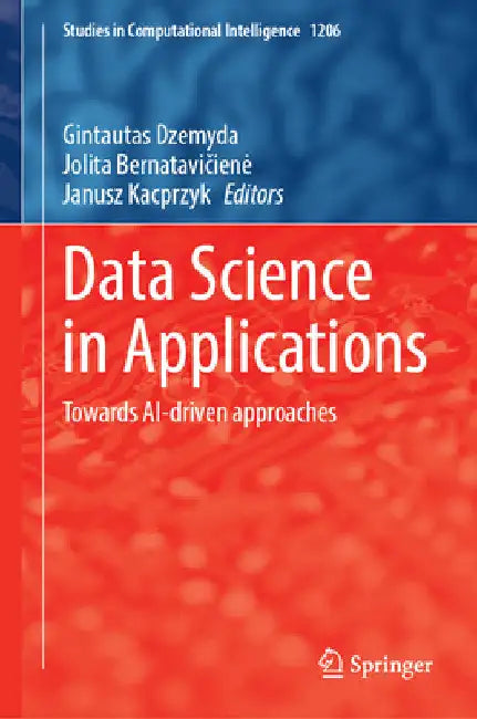 Data Science in Applications: Towards Ai-Driven Approaches by Gintautas Dzemyda