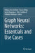 Graph Neural Networks: Essentials and Use Cases by Pethuru Raj Chelliah
