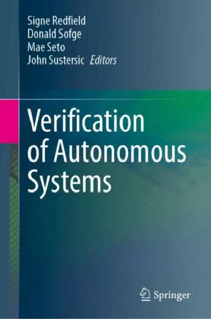 Verification of Autonomous Systems by Signe Redfield