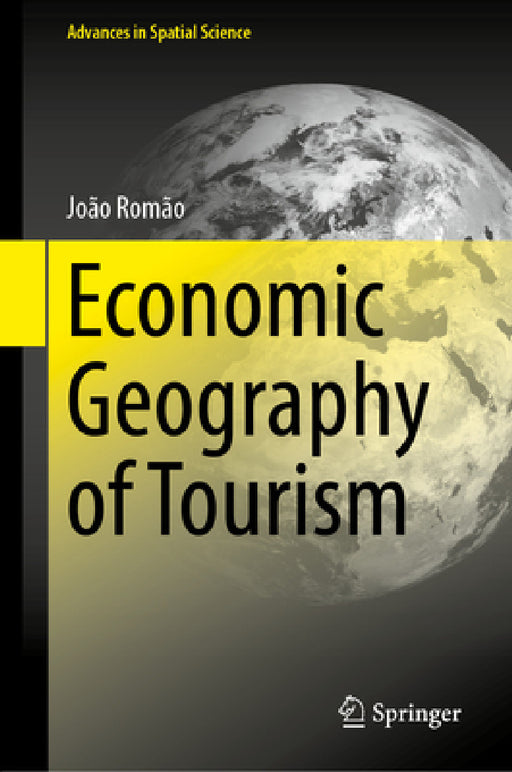 Economic Geography of Tourism by João Romão