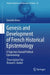 Genesis and Development of French Historical Epistemology: A Trajectory Toward Political Epistemology by Gerardo Ienna
