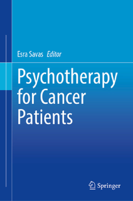 Psychotherapy for Cancer Patients by Esra Savaş