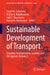 Sustainable Development of Transport: Economy, Transformation, Logistics and Esg Agenda. Volume 2 by Sonya M. Sultanova, Nilufar U. Babakhanova, Said S. Shaumarov