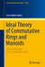 Ideal Theory of Commutative Rings and Monoids by Franz Halter-Koch, Alfred Geroldinger, Andreas Reinhart