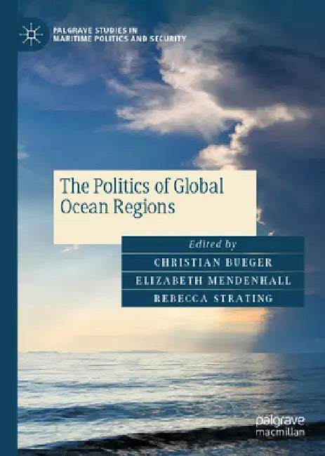 The Politics of Global Ocean Regions by Christian Bueger
