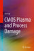 CMOS Plasma and Process Damage by Kirk Prall