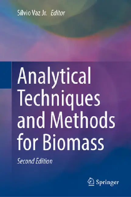 Analytical Techniques and Methods for Biomass by Silvio Vaz Jr