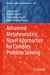 Advanced Metaheuristics: Novel Approaches for Complex Problem Solving by Erik Cuevas