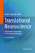Translational Neuroscience: Fundamental Approaches for Neurological Disorders by Mark H. Tuszynski
