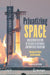 Privatizing Space: An Illustrated History of the Quest to Affordable and Profitable Spaceflight by de Chiara, Giuseppe