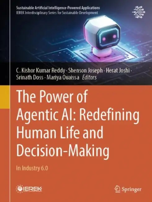 The Power of Agentic AI: Redefining Human Life and Decision-Making by C. Kishor Kumar Reddy