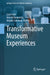 Transformative Museum Experiences by Licia Calvi, Arnold Vermeeren, Amalia Sabiescu