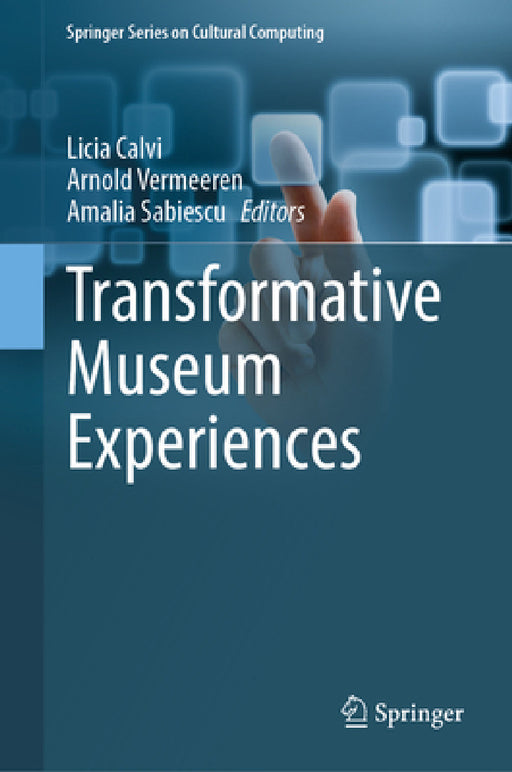 Transformative Museum Experiences by Licia Calvi, Arnold Vermeeren, Amalia Sabiescu