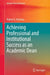 Achieving Professional and Institutional Success as an Academic Dean by Robert S. Fleming
