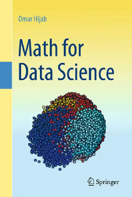 Math for Data Science by Omar Hijab