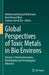 Global Perspectives of Toxic Metals in Bio Environs: Biotransformation, Remediation and Technological Advances by Mohammad Aneesul Mehmood