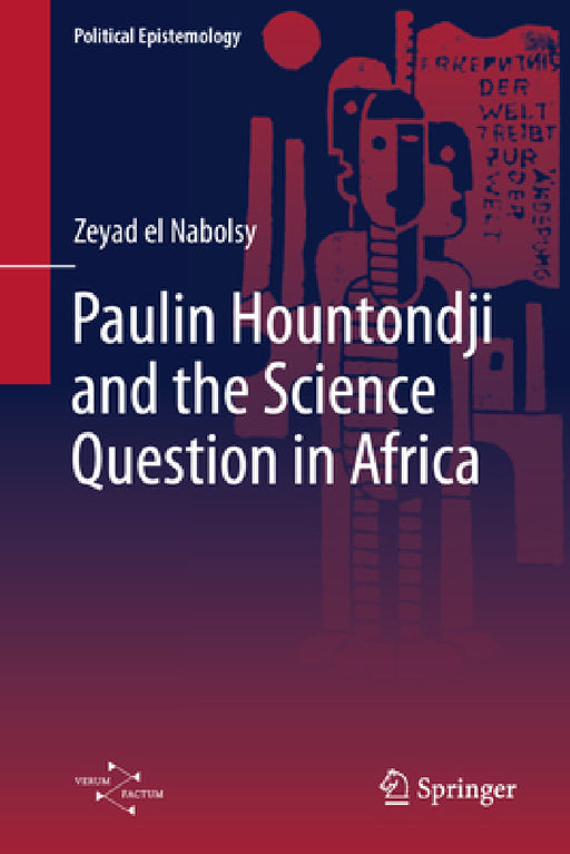 Paulin Hountondji and the Science Question in Africa by Zeyad El Nabolsy