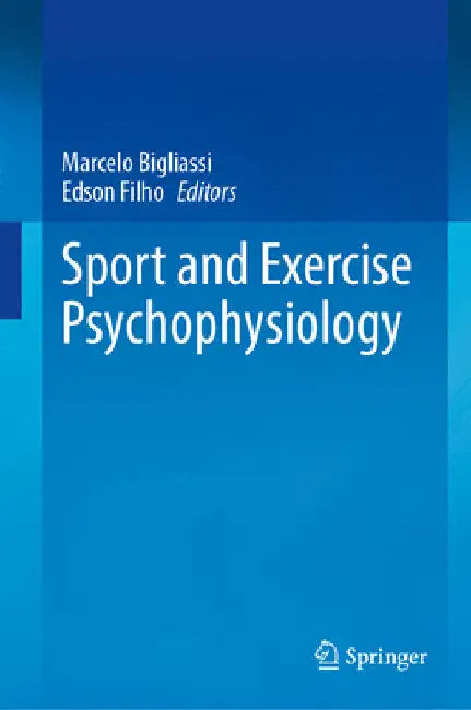 Sport and Exercise Psychophysiology by Marcelo Bigliassi