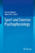 Sport and Exercise Psychophysiology by Marcelo Bigliassi