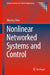 Nonlinear Networked Systems and Control by Zhiyong Chen