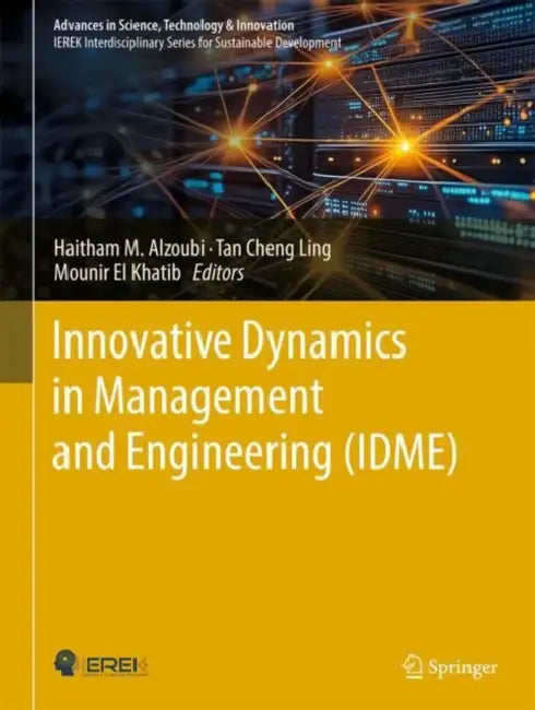 Innovative Dynamics in Management and Engineering (IDME) by Haitham M. Alzoubi