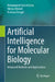Artificial Intelligence for Molecular Biology: Advanced Methods and Applications by Nabeel Asim, Muhammad