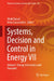 Systems, Decision and Control in Energy VII: Volume I: Energy Informatics and Transport by Vitalii Babak