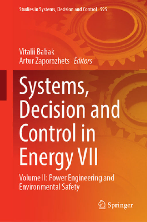 Systems, Decision and Control in Energy VII: Volume II: Power Engineering and Environmental Safety by Vitalii Babak, Artur Zaporozhets