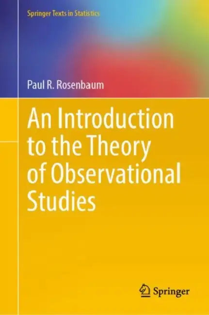 An Introduction to the Theory of Observational Studies by Paul R. Rosenbaum