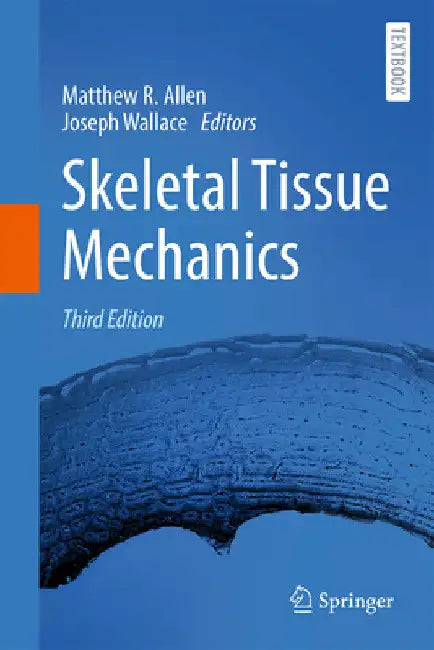 Skeletal Tissue Mechanics by Matthew R. Allen