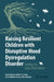 Finding the Calm Child Within: Raising Resilient Children with Disruptive Mood Dysregulation Disorder by Sam Goldstein