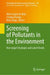 Screening of Pollutants in the Environment: Non-Target Strategies and Latest Trends by Miren López de Alda