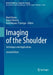 Imaging of the Shoulder: Techniques and Applications by Mark Davies