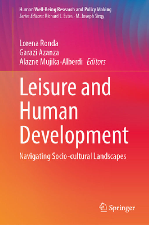 Leisure and Human Development: Navigating Socio-Cultural Landscapes by Lorena Ronda, Garazi Azanza, Alazne Mujika-Alberdi