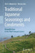 Traditional Japanese Seasonings and Condiments: Umamification in the Plant-Forward Cuisine by Ono, Minaka