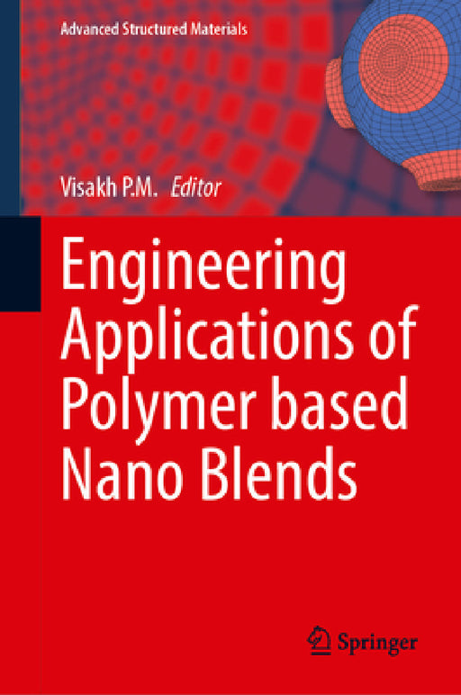 Engineering Applications of Polymer Based Nano Blends by P. M. Visakh