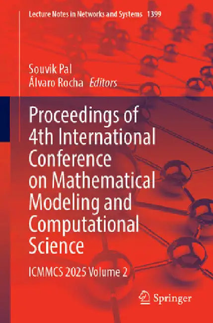 Proceedings of 4th International Conference on Mathematical Modeling and Computational Science: Icmmcs 2025, Volume 2 by Souvik Pal