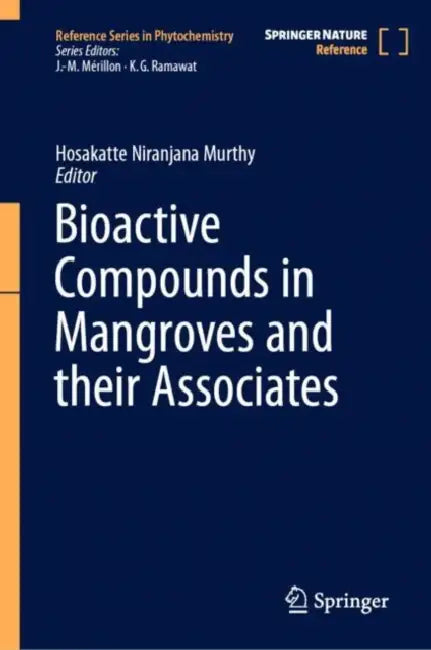 Bioactive Compounds in Mangroves and their Associates by Hosakatte Niranjana Murthy