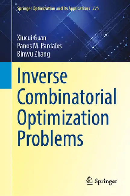Inverse Combinatorial Optimization Problems by Xiucui Guan