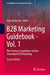 B2B Marketing Guidebook - Vol. 1: The Strategic Foundations of Next Generation B2B Marketing by Uwe Seebacher