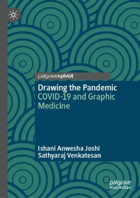 Drawing the Pandemic: Covid-19 and Graphic Medicine by Ishani Anwesha Joshi