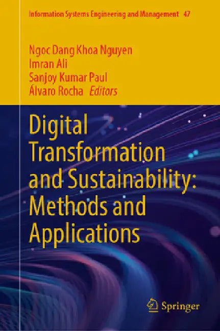 Digital Transformation and Sustainability: Methods and Applications by Ngoc Dang Khoa Nguyen