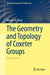 The Geometry and Topology of Coxeter Groups by Michael W. Davis