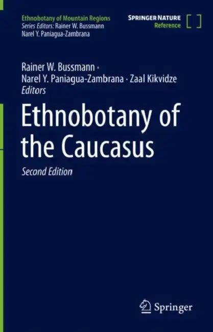 Ethnobotany of the Caucasus by Rainer W. Bussmann