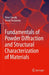 Fundamentals of Powder Diffraction and Structural Characterization of Materials by Peter Zavalij