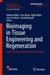 Bioimaging in Tissue Engineering and Regeneration: Advanced Microscopy and Preclinical Imaging by Andreas Walter