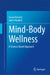 Mind-Body Wellness: A Science-Based Approach by Susan M. Henney