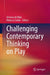 Challenging Contemporary Thinking on Play by Victoria de Rijke